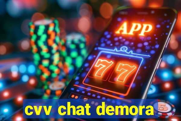 cvv chat demora